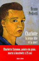 Couverture du livre « Charlotte la jeune fille et la mort » de Bruno Pedretti aux éditions Robert Laffont