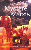 Couverture du livre « Mystere A Zarzis » de Bernard Giroux aux éditions Albin Michel