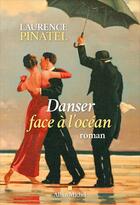 Couverture du livre « Danser face à l'océan » de Laurence Pinatel aux éditions Albin Michel