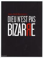 Couverture du livre « Dieu n'est pas bizarre (édition 2011) » de Jean-Noël Bezançon aux éditions Bayard