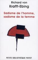 Couverture du livre « Sadisme de l'homme, sadisme de la femme » de Richard Von Kraft-Ebing aux éditions Payot