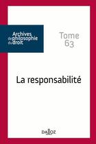 Couverture du livre « Archives de philosophie du droit t.63 ; la responsabilité » de  aux éditions Dalloz