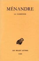 Couverture du livre « La samienne 1ère partie » de Menandre aux éditions Belles Lettres