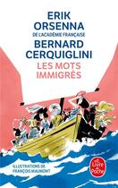 Couverture du livre « Les mots immigrés » de Erik Orsenna et Bernard Cerquiglini aux éditions Le Livre De Poche