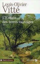 Couverture du livre « L'enfant des terres sauvages » de Louis-Olivier Vitte aux éditions Presses De La Cite