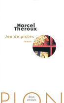 Couverture du livre « Jeu de pistes » de Marcel Theroux aux éditions Plon