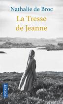 Couverture du livre « La tresse de Jeanne » de Nathalie De Broc aux éditions Pocket