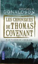 Couverture du livre « Les chroniques de Thomas Covenant Tome 6 » de Stephen R. Donaldson aux éditions Pocket