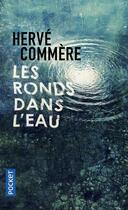 Couverture du livre « Les ronds dans l'eau » de Hervé Commère aux éditions Pocket