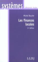 Couverture du livre « Les finances locales (11e édition) » de Michel Bouvier aux éditions Lgdj