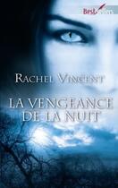 Couverture du livre « La vengeance de la nuit » de Rachel Vincent aux éditions Harlequin