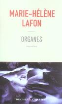 Couverture du livre « Organes » de Marie-Helene Lafon aux éditions Buchet Chastel