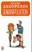 Couverture du livre « Kit de manipulation » de Gilles Azzopardi aux éditions J'ai Lu