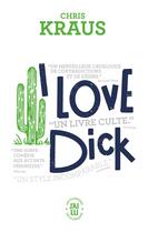 Couverture du livre « I love Dick » de Chris Kraus aux éditions J'ai Lu