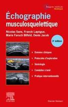 Couverture du livre « Échographie musculosquelettique (3e édition) » de Nicolas Sans et Franck Lapegue et Marie Faruch-Bifeld aux éditions Elsevier-masson