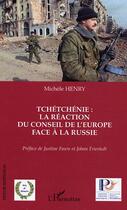 Couverture du livre « Tchetchenie: la reaction du conseil de l'europe face a la russie » de Henry Michele aux éditions Editions L'harmattan