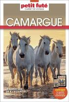 Couverture du livre « Guide camargue 2022 carnet petit fute » de Collectif Petit Fute aux éditions Le Petit Fute