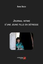 Couverture du livre « Journal intime d'une jeune fille en détresse » de Amine Arezki aux éditions Editions Du Net