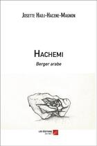 Couverture du livre « Hachemi » de Josette Hadj-Hacene-Magnon aux éditions Editions Du Net