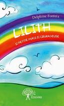 Couverture du livre « Lilith » de Delphine Fonteix aux éditions Edilivre
