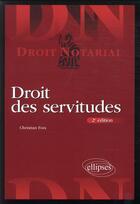 Couverture du livre « Droit des servitudes » de Christian Foix aux éditions Ellipses