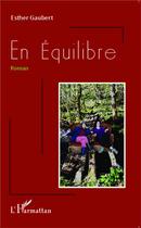 Couverture du livre « En équilibre » de Esther Gaubert aux éditions L'harmattan