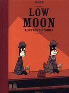 Couverture du livre « Low moon ; et autres histoires » de Jason aux éditions Carabas