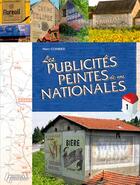 Couverture du livre « Les publicités peintes de nos nationales » de Marc Combier aux éditions Histoire Et Collections