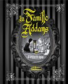 Couverture du livre « La famille Addams ; à l'origine du mythe » de Chas Addams aux éditions Huginn & Muninn