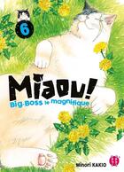 Couverture du livre « Miaou ! Big-Boss le magnifique Tome 6 » de Minori Kakio aux éditions Nobi Nobi