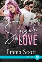 Couverture du livre « Sugar & love » de Emma Scott aux éditions Juno Publishing