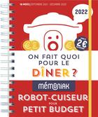 Couverture du livre « Mémoniak ; on fait quoi pour le dîner ? robot-cuiseur pour petit budget (édition 2022) » de  aux éditions Editions 365