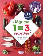 Couverture du livre « 1 légume = 3 recettes ; vous allez adorer les légumes ! » de Celine Mingam aux éditions Eugen Ulmer