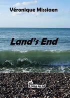 Couverture du livre « Land's End » de Veronique Missiaen aux éditions Chloe Des Lys