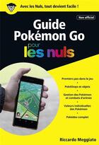 Couverture du livre « Guide Pokémon Go pour les nuls » de Riccardo Meggiato aux éditions First Interactive