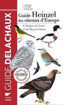 Couverture du livre « Guide Heinzel des oiseaux d'Europe » de Richard Fitter et Hermann Heinzel et John Parslow aux éditions Delachaux & Niestle