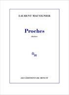 Couverture du livre « Proches » de Laurent Mauvignier aux éditions Minuit
