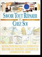 Couverture du livre « Savoir tout reparer chez soi » de  aux éditions Selection Du Reader's Digest
