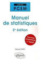 Couverture du livre « Manuel de statistiques pour la L1 santé (2e édition) » de Gerard Forzy aux éditions Ellipses