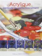 Couverture du livre « Acrylique ; méthode de perfectionnement » de Karen S.J. Keable aux éditions Ouest France
