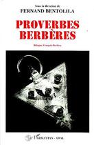 Couverture du livre « Proverbes berbères » de Fernand Bentolila aux éditions L'harmattan