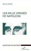 Couverture du livre « Les mille visages de Napoléon » de Michel Covin aux éditions L'harmattan