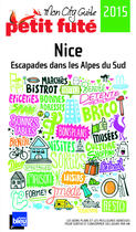 Couverture du livre « GUIDE PETIT FUTE ; CITY GUIDE ; Nice (édition 2015) » de  aux éditions Le Petit Fute