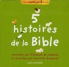 Couverture du livre « 5 histoires de la bible » de Charlotte Roederer et Elisabeth De Lambilly aux éditions Bayard Jeunesse