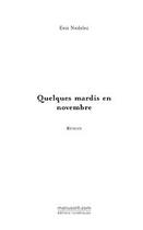 Couverture du livre « Quelques mardis en novembre » de Eric Nedelec aux éditions Editions Le Manuscrit