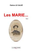 Couverture du livre « Les marie... » de Patrice Le Calve aux éditions La Bruyere