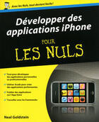 Couverture du livre « Développer des applications pour l'iPhone Pour les nuls » de Neal Goldstein aux éditions First Interactive