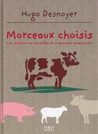 Couverture du livre « Morceaux choisis » de Isabelle Dreyfus et Hugo Desnoyer aux éditions First