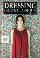 Couverture du livre « Dressing chic et classique » de Yoshik Tsukiori aux éditions De Saxe