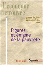 Couverture du livre « Figures et enigme de la pauvrete » de Pu Septentrion aux éditions Pu Du Septentrion